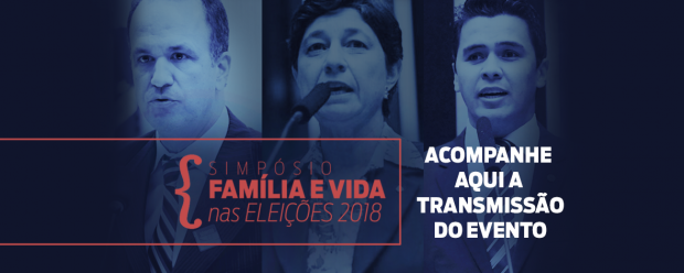 Sempre Família promove Simpósio Família e Vida nas Eleições 2018